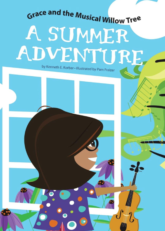 Flat book cover of Grace and the Musical Willow Tree- A Summer Adventure