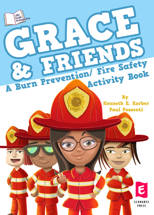 Flat book cover of Grace & Friends- A Burn Prevention/ Fire Safety Activity Book